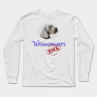 Weimaraners Rock! Long Sleeve T-Shirt